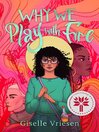 Cover image for Why We Play With Fire